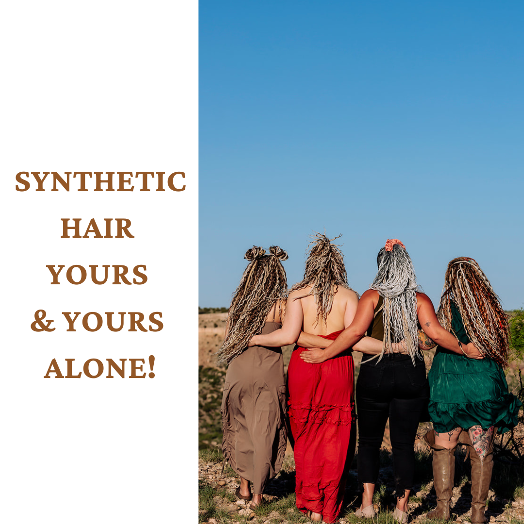 Synthetic Hair: yours and yours alone!