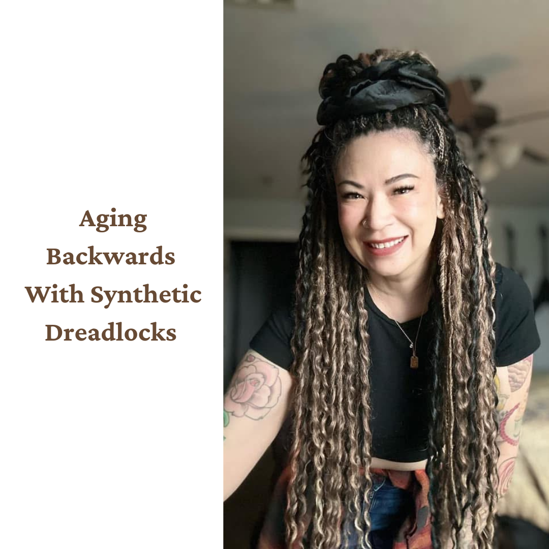 Aging Backwards With Synthetic Dreadlocks!