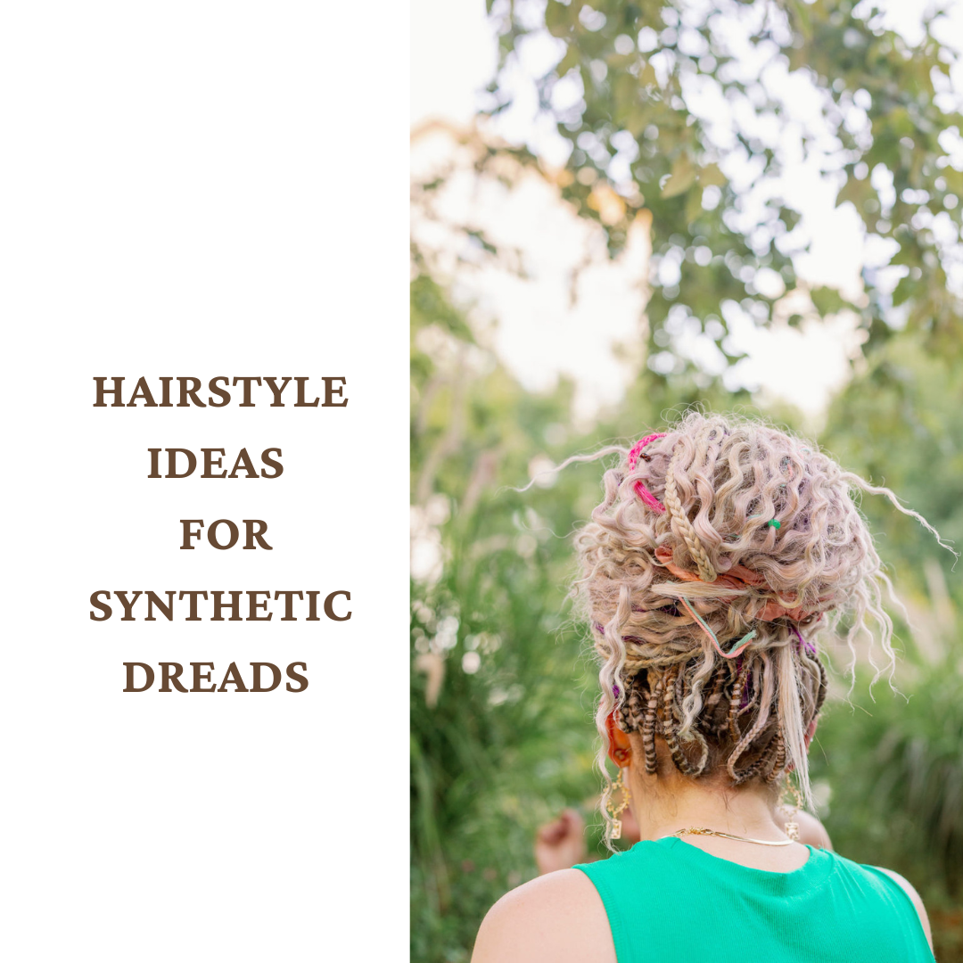 Hairstyle Ideas For Synthetic Dreads!