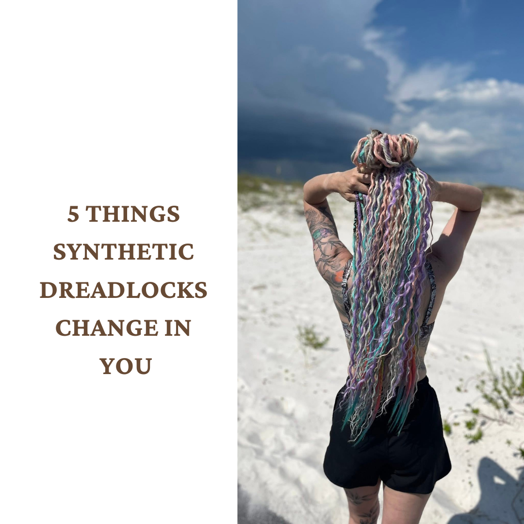5 Things Dreadlocks Change In You!
