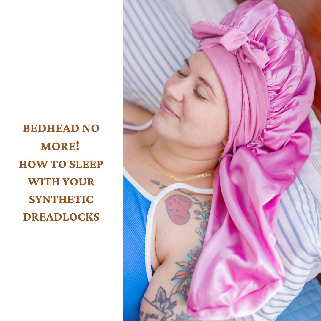 How To Sleep With Synthetic Dreadlocks.