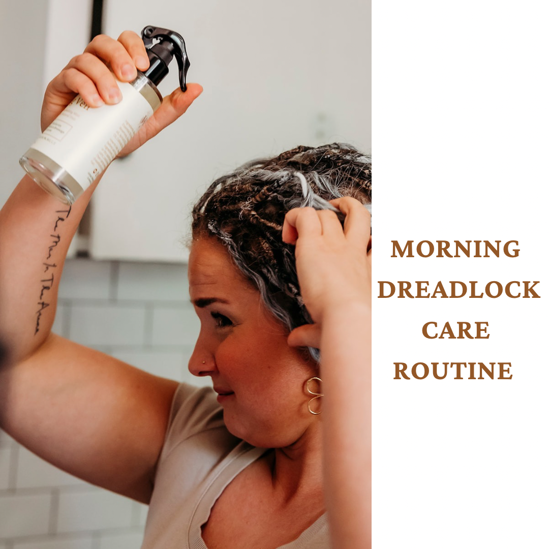 Morning Dreadlock Care Routine