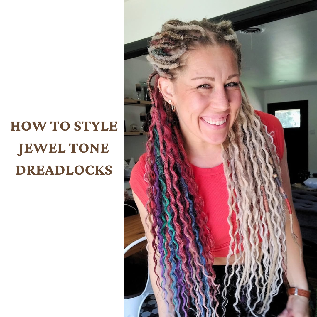 How To Style Colorful Dreadlocks (Jewel Tones)