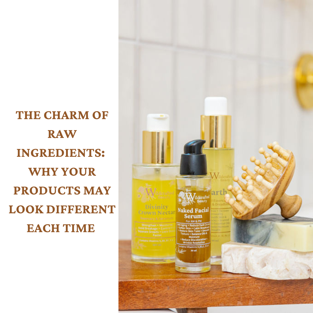 The Charm Of Raw Ingredients: Why Your Products May Look Different Each Time!